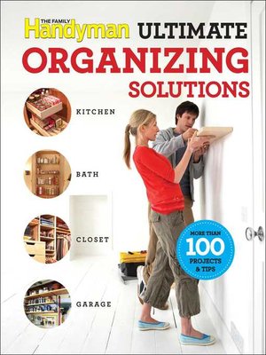 cover image of Family Handyman Ultimate Organizing Solutions
